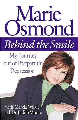 Cover for Behind the Smile: My Journey out of Postpartum Depression