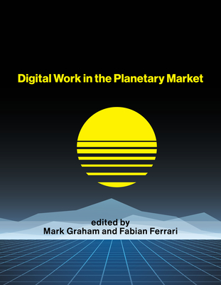 Digital Work in the Planetary Market (International Development Research Centre)