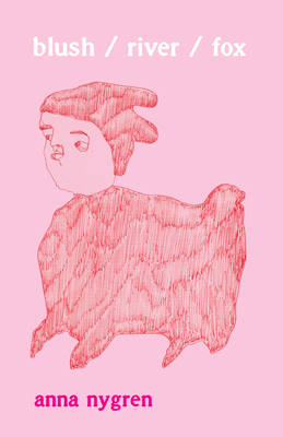 Blush / River / Fox (Multiverse) By Anna Nygren Cover Image