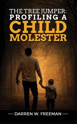 The Tree Jumper: Profiling A Child Molester Cover Image