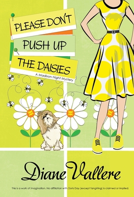 Please Don't Push Up the Daisies: A Madison Night Mystery (Madison Night Mysteries #11) Cover Image