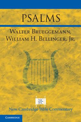 Psalms (New Cambridge Bible Commentary) By Walter Brueggemann, William H. Bellinger Jr Cover Image