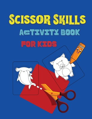 Download Scissor Skills Activity Book For Kids Cutting And Coloring Activity Workbook For Toddlers Scissor Skill Book Paperback Vroman S Bookstore