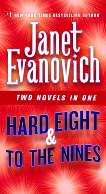 Hard Eight & To The Nines: Two Novels in One (Stephanie Plum Novels) Cover Image