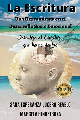 La Escritura una herramienta en el desarrollo Socio Emocional By Marcela Hinostroza, Sara Lucero Revelo Cover Image