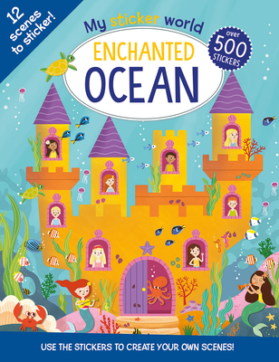 Enchanted Ocean (My Sticker World)