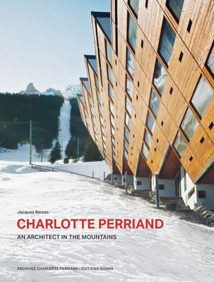 Charlotte Perriand. an Architect in the Mountains. Cover Image