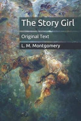 The Story Girl: Original Text Cover Image