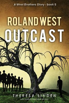 Roland West, Outcast By Theresa Linden Cover Image