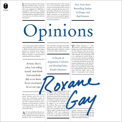Opinions: A Decade of Arguments, Criticism, and Minding Other People's Business Cover Image