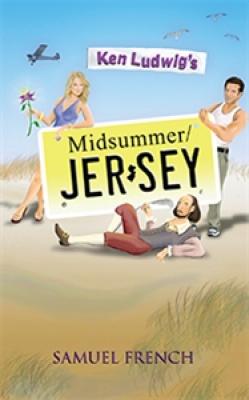 Ken Ludwig's Midsummer/Jersey (Samuel French Acting Editions)