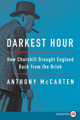 Darkest Hour: How Churchill Brought England Back from the Brink Cover Image