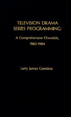 Television Drama Series Programming: A Comprehensive Chronicle Cover Image