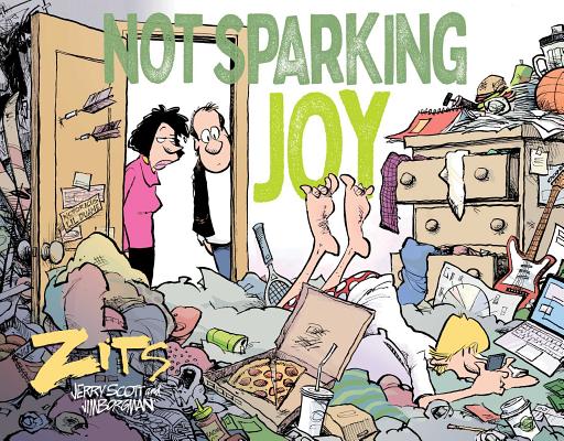 Not Sparking Joy: A Zits Treasury By Jerry Scott, Jim Borgman Cover Image