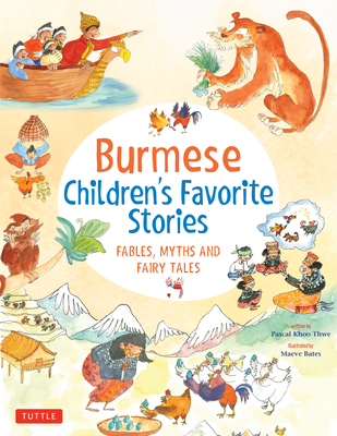 Burmese Children's Favorite Stories: Fables, Myths and Fairy Tales (Favorite Children's Stories)