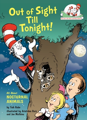 Out of Sight Till Tonight!: All About Nocturnal Animals (Cat in the Hat's  Learning Library) (Hardcover) | Books and Crannies