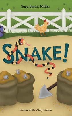 Snake! By Sara Swan Miller, Abby Liscum (Illustrator) Cover Image