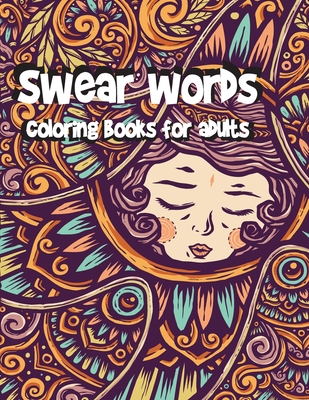 swear words coloring books for adults: Swear Word Animal Designs, Sweary  Book, Swear Word Coloring Book Patterns For Relaxation, Fun, and Relieve  Your (Swear Word Coloring Books #4) (Paperback)