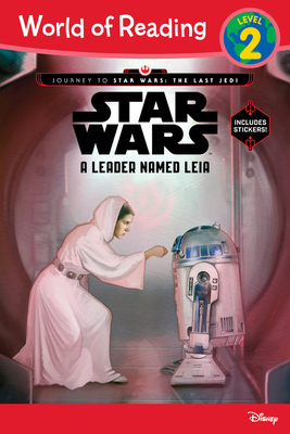 World of Reading Journey to Star Wars: The Last Jedi: A Leader Named Leia (Level 2 Reader): (Level 2) By Jennifer Heddle, Brian Rood (Illustrator) Cover Image
