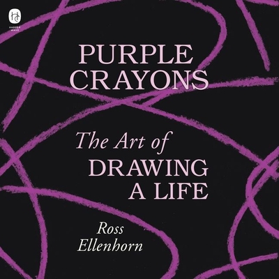 Purple Crayons: The Art of Drawing a Life Cover Image