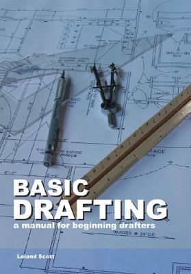 Basic Drafting: A Manual for Beginning Drafters Cover Image