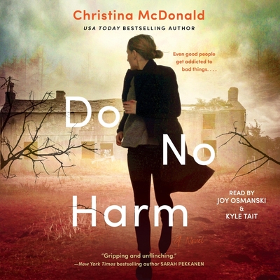 Do No Harm By Christina McDonald, Kyle Tait (Read by), Joy Osmanski (Read by) Cover Image