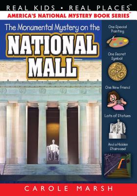Monumental Mystery on the National Mall (Real Kids! Real Places! #52) By Carole Marsh Cover Image