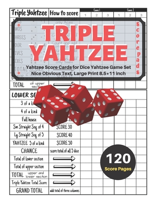 Triple yahtzee score pads: V.2 Yahtzee Score Cards for Dice Yahtzee Game Set Nice Obvious Text, Large Print 8.5*11 inch, 120 Score pages By Dhc Scoresheet Cover Image
