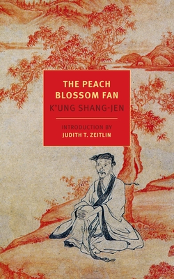 The Peach Blossom Fan By K'ung Shang-jen, Chen Shih-hsiang (Translated by), Harold Acton (Translated by), Cyril Birch (Translated by), Judith T. Zeitlin (Introduction by) Cover Image