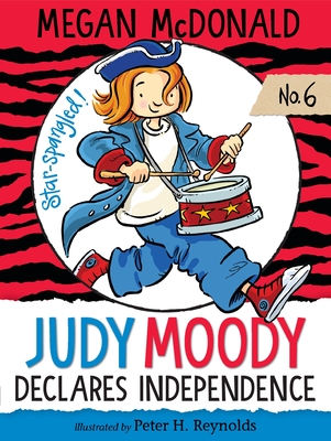 Judy Moody Declares Independence By Megan McDonald, Peter H. Reynolds (Illustrator) Cover Image