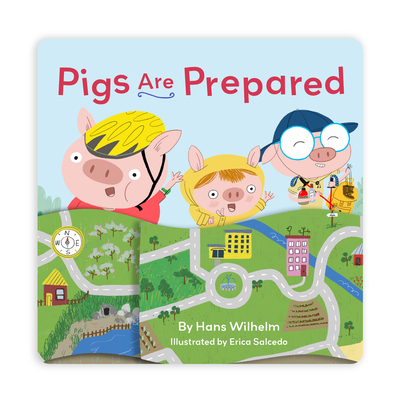 Pigs are Prepared By Hans Wilhelm, Erica Salcedo (Illustrator) Cover Image