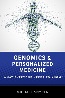 Genomics and Personalized Medicine: What Everyone Needs to Know(r) By Michael Snyder Cover Image