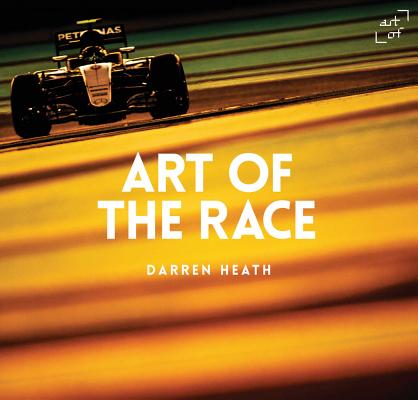 Art of the Race - V16: The Formula 1 Book By Darren Heath, Andy Cantillon (Editor) Cover Image
