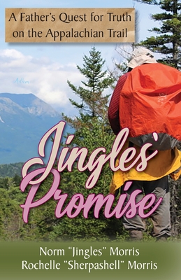Jingles' Promise By Norm Morris, Rochelle Morris, John Reinhardt (Designed by) Cover Image