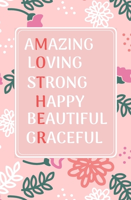 Amazing Loving Strong Happy Beautiful Graceful: Coloring Activity Book For Mother Day Birthday Kid Personalized Best Gift With Love Finish The Sentenc Cover Image