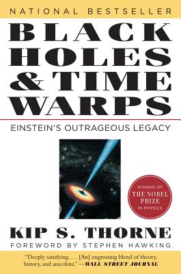 Black Holes & Time Warps: Einstein's Outrageous Legacy (Commonwealth Fund Book Program) By Kip Thorne, Stephen W. Hawking (Foreword by) Cover Image