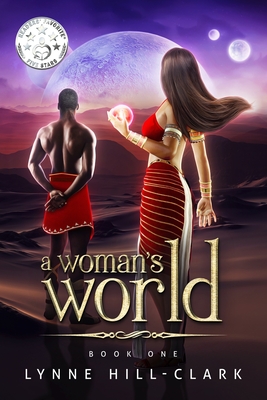 A Woman's World: Book 1 By Lynne Hill-Clark Cover Image
