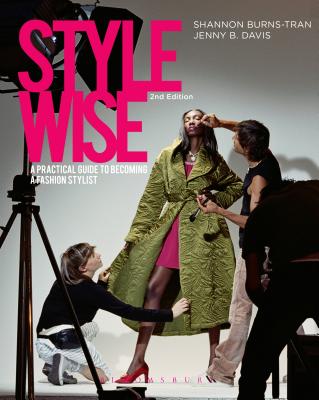 Style Wise: A Practical Guide to Becoming a Fashion Stylist Cover Image