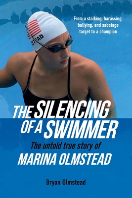 The Silencing of a Swimmer By Bryan Olmstead Cover Image