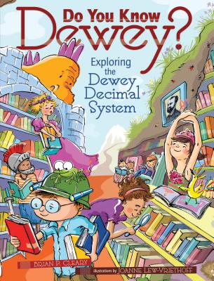 Do You Know Dewey?: Exploring the Dewey Decimal System Cover Image