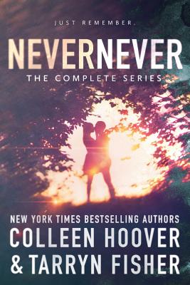 Never Never: The complete series By Tarryn Fisher, Colleen Hoover Cover Image