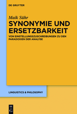 Synonymie und Ersetzbarkeit (Linguistics & Philosophy #7) By Maik Sühr Cover Image
