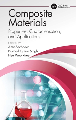 Composite Materials: Properties, Characterisation, and Applications Cover Image