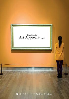 Readings in Art Appreciation By Andrew Svedlow (Editor) Cover Image
