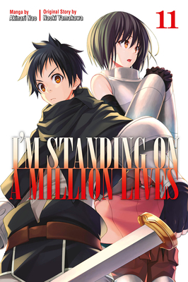 I'm Standing on a Million Lives 11 By Naoki Yamakawa, Akinari Nao (Illustrator) Cover Image
