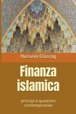 Finanza islamica: principi e questioni contemporanee By Hussein Elasrag Cover Image