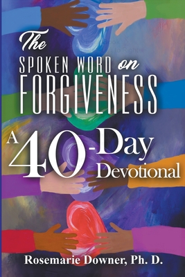 The Spoken Word on Forgiveness. A 40-Day Devotional Cover Image