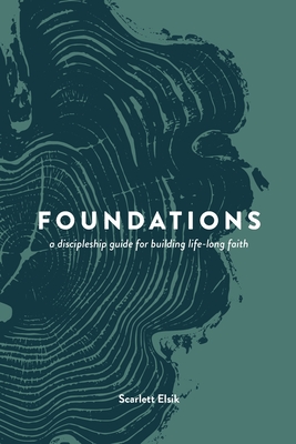 Foundations: A Discipleship Guide