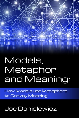 Models, Metaphor and Meaning: How Data Models use Metaphor to Convey Meaning Cover Image
