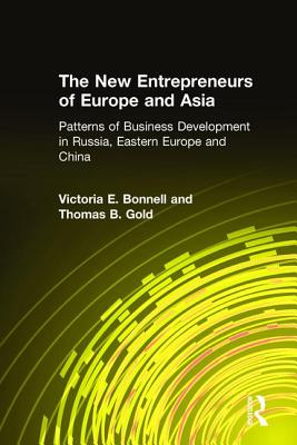 The New Entrepreneurs of Europe and Asia: Patterns of Business Development in Russia, Eastern Europe, and China